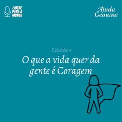 Episódio 3 - O que a vida quer da gente é Coragem /episodio-3-o-que-a-vida-quer-da-gente-e-coragem