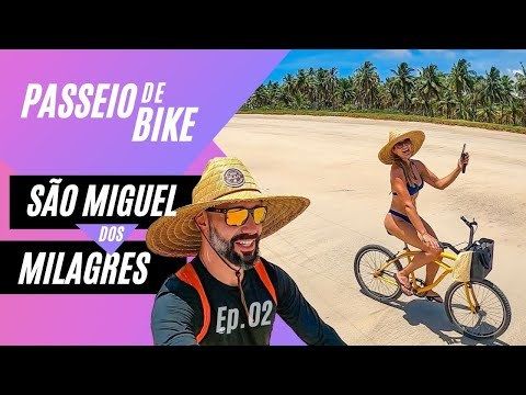 São Miguel dos Milgres, passeio de bike imperdível!!! Ep. 2 /sao-miguel-dos-milgres-passeio-de-bike-imperdivel-ep-2