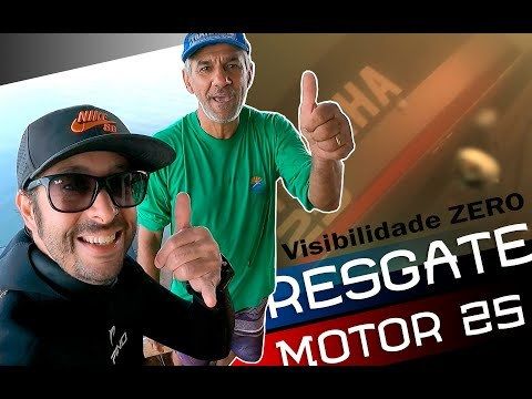 RESGATE DE MOTOR YAMAHA 25 COM ZERO VISIBILIDADE /resgate-de-motor-yamaha-25-com-zero-visibilidade