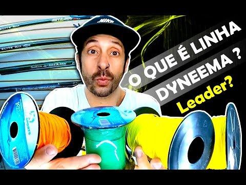 O QUE É LINHA DYNEEMA? O QUE É LEADER? /o-que-e-linha-dyneema-o-que-e-leader